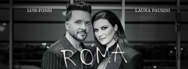 Pubblicato il nuovo singolo di Luis Fonsi e Laura Pausini “Roma”